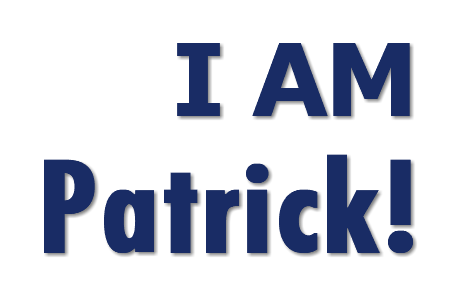  I AM Patrick!